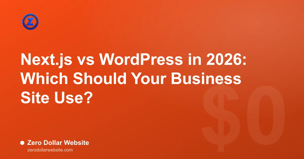 Read: Next.js vs WordPress in 2026: Which Should Your Business Site Use? Next.js versus WordPress comparison for business websites in 2026