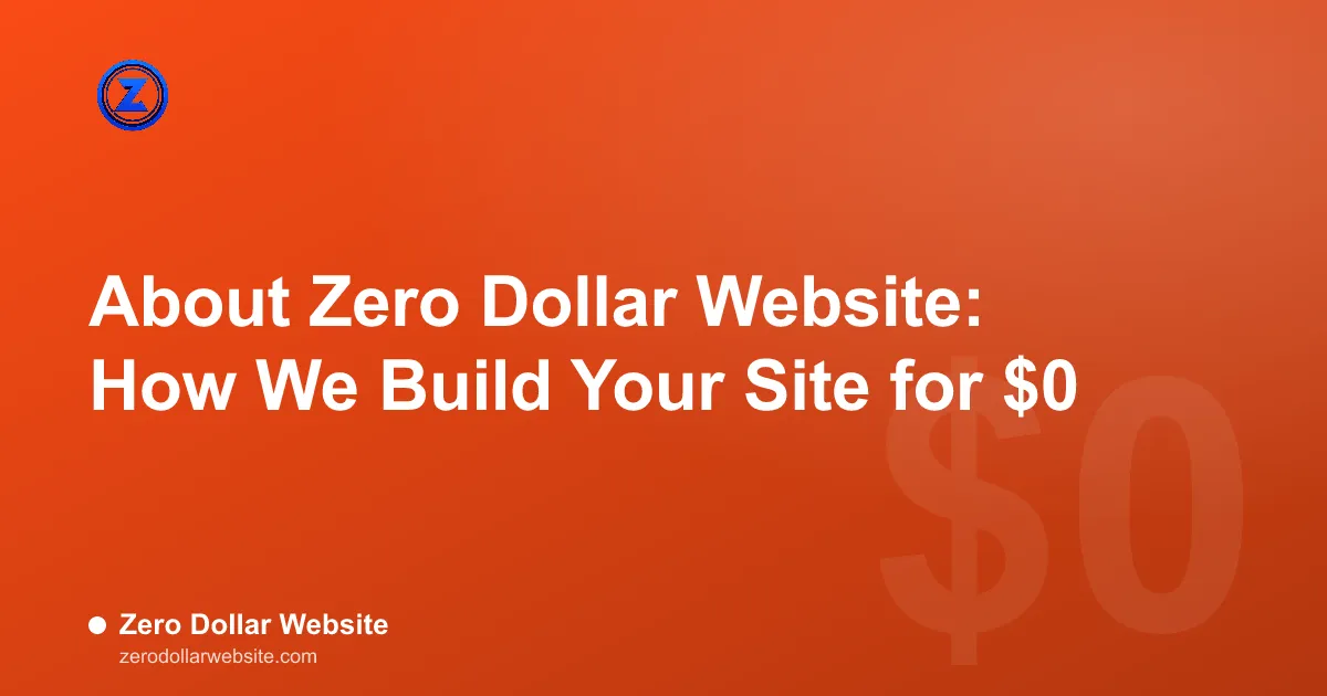 Read: About Zero Dollar Website: How We Build Your Site for $0 Zero Dollar Website builds free done-for-you websites for small businesses